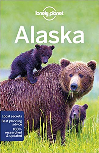 Lonely Planet Alaska 9781786574589  Lonely Planet Travel Guides  Reisgidsen Alaska