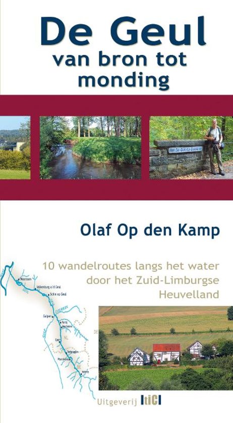 De Geul van bron tot monding 9789493048058 Olaf Op den Kamp TIC   Wandelgidsen Maastricht en Zuid-Limburg