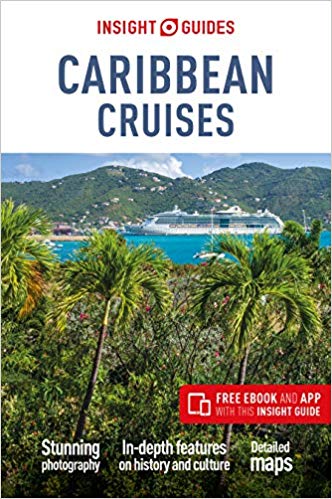 Insight Guide Caribbean Cruises 9781789190755  APA Insight Guides/ Engels  Reisgidsen Caribisch Gebied
