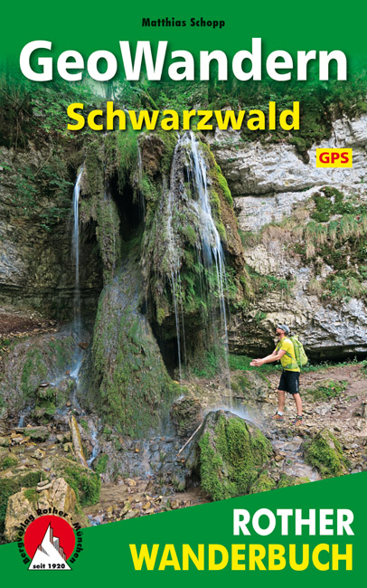 GeoWandern Schwarzwald Rother Wanderbuch 9783763332038 Matthias Schopp Bergverlag Rother Rother Wanderbuch  Wandelgidsen Zwarte Woud