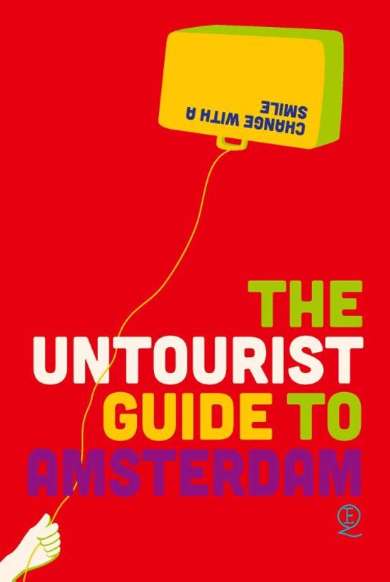 The untourist Guide to Amsterdam 9789021418414 Elena Simons Querido   Reisgidsen Amsterdam