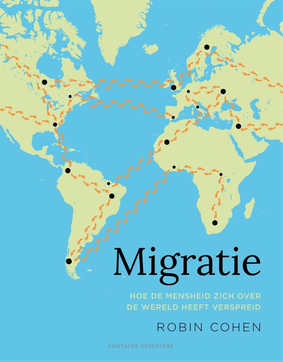 Migratie 9789059569829 Robin Cohen Fontaine   Historische reisgidsen, Landeninformatie Wereld als geheel