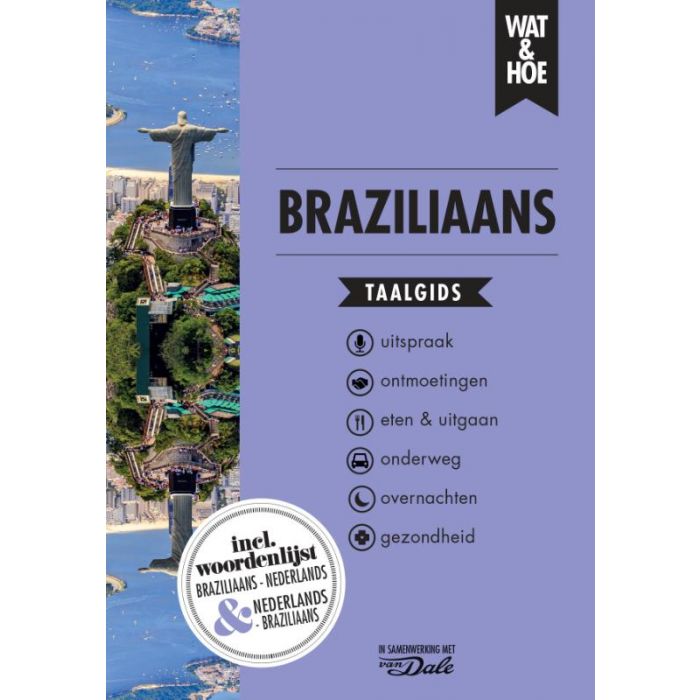 Wat en Hoe: Braziliaans | taalgids 9789021574790  Kosmos Wat en Hoe Taalgids  Taalgidsen en Woordenboeken Brazilië