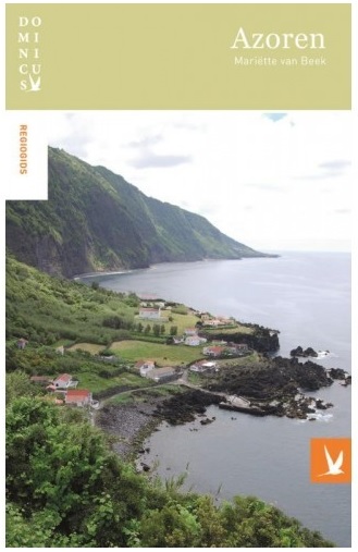 Dominicus reisgids Azoren 9789025764852  Gottmer Dominicus reisgidsen  Reisgidsen Azoren