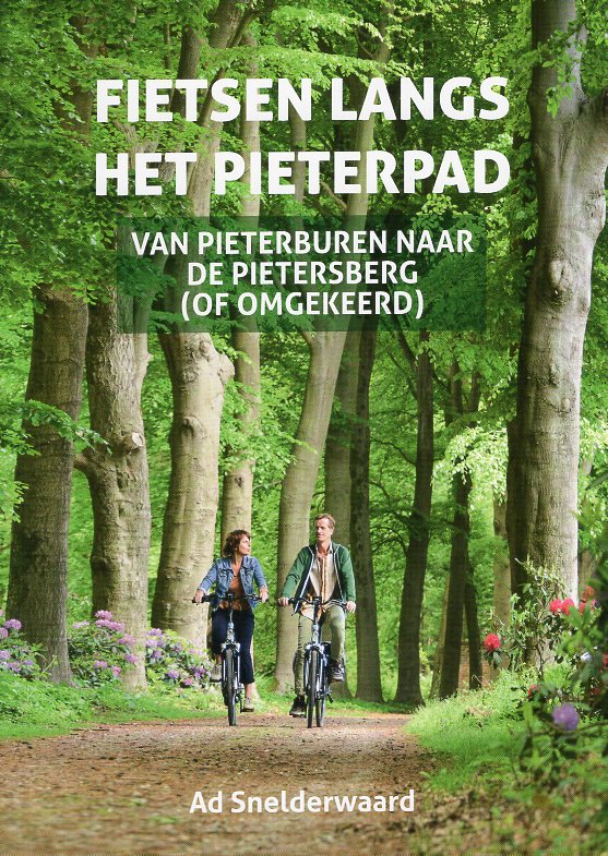 Fietsen langs het Pieterpad | Robert Poutsma 9789038926940  Elmar meerdaagse fietsroutes (NL)  Fietsgidsen, Meerdaagse fietsvakanties Nederland
