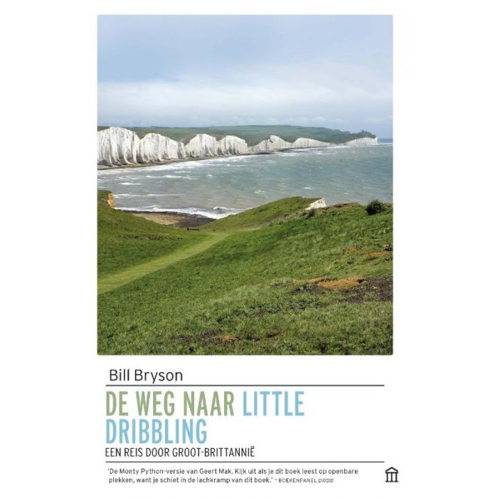 De weg naar Little Dribbling | Bill Bryson 9789046707340 Bill Bryson Atlas-Contact   Landeninformatie, Reisverhalen Groot-Brittannië