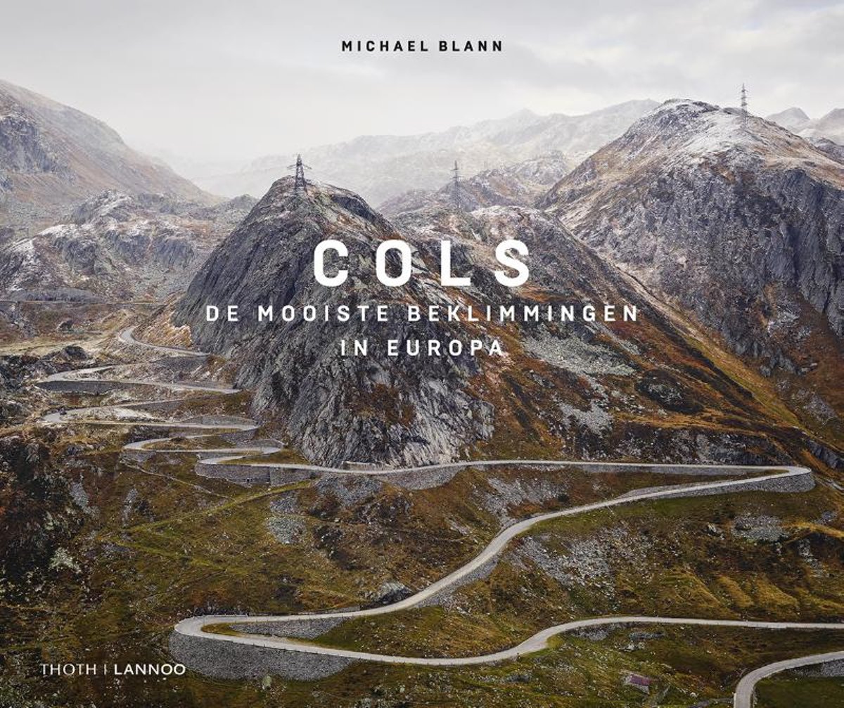 Cols | De mooiste beklimmingen van Europa 9789077699188 Michael Blann Thoth   Fietsgidsen, Fietsreisverhalen Europa