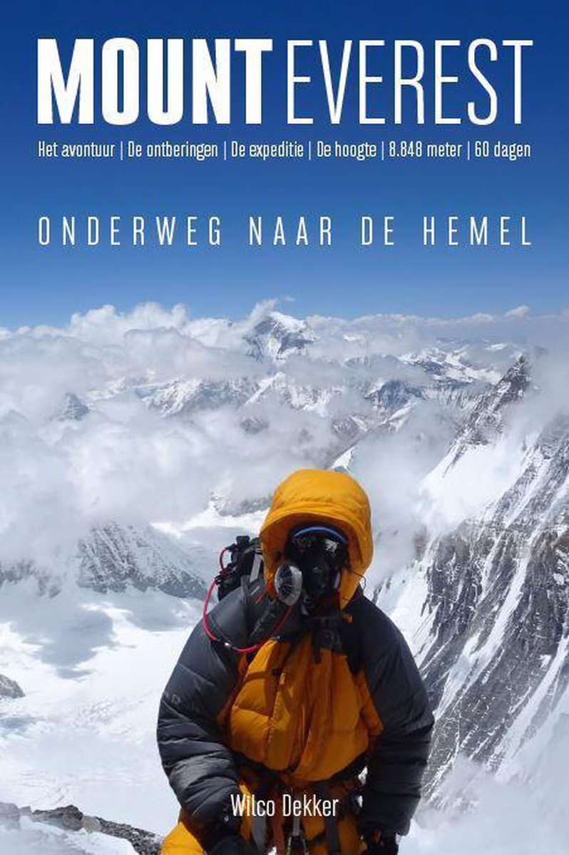 Mount Everest | Wilco Dekker 9789493160392 Wilco Dekker Edicola   Bergsportverhalen Nepal