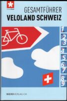 Veloland Schweiz Gesamtführer fietsgids 9783039221356  Werd Verlag   Fietsgidsen, Meerdaagse fietsvakanties Zwitserland
