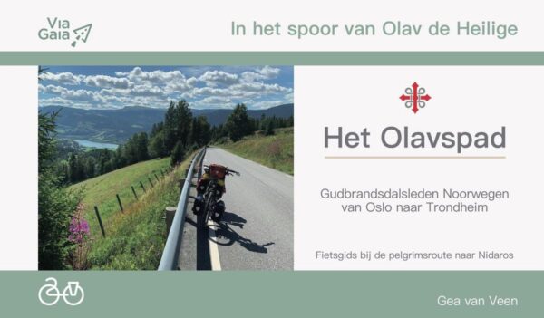 fietsgids Het Olavspad: Van Oslo naar Trondheim 9789083102603  Via Gaia   Fietsgidsen Noorwegen