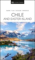 Chile & Easter Island Eyewitness Travel Guide 9780241411490  Dorling Kindersley Eyewitness Guides  Reisgidsen Chili