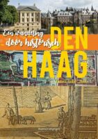 wandelgids Den Haag | Een wandeling door historisch Den Haag 9789083189611 Gerard Arp Arpenco   Wandelgidsen Den Haag, Rotterdam en Zuid-Holland