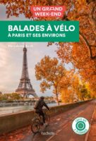 fietsgids Parijs | Balades à Vélo: Paris et ses environs 9782017139911  Hachette Un Grand Week-end  Fietsgidsen Parijs, Île-de-France