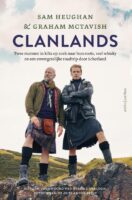 Clanlands | reisverhaal Schotland, Sam Heughan 9789026356353 Heughan, Sam Ambo, Anthos   Reisverhalen Schotland