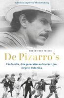 De Pizarro's 9789029091718 9789029091718 J.M. Meulenhoff   Historische reisgidsen, Reisverhalen Colombia