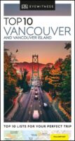Vancouver and Vancouver Island | reisgids 9780241408025  Dorling Kindersley Eyewitness Top 10 Guides  Reisgidsen Vancouver en Canadese westkust