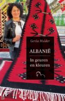 Albanië in Geuren en Kleuren | Gerda Mulder 9789076905136 Gerda Mulder Skanderbeg Books   Fotoboeken Albanië