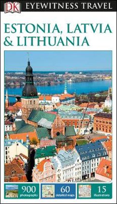 Estonia, Latvia & Lithuania  eyewitness travel guide 9780241275443  Dorling Kindersley Eyewitness Guides  Reisgidsen Baltische Staten en Kaliningrad
