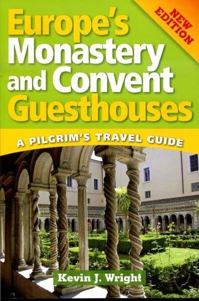 Europe's Monastery and Convent Guesthouses 9780764817809  Liguori Publications   Hotelgidsen, Lopen naar Rome, Santiago de Compostela Europa
