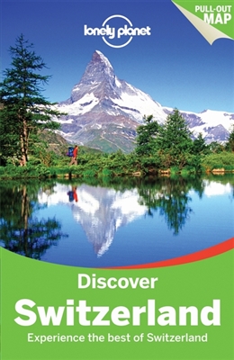 Discover Switzerland | Lonely Planet 9781743216736  Lonely Planet Discover...  Reisgidsen Zwitserland