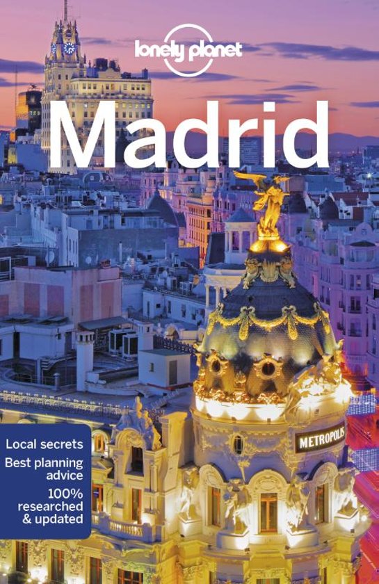 Madrid Travel Guide 9781786572769  Lonely Planet Cityguides  Reisgidsen Madrid & Midden-Spanje