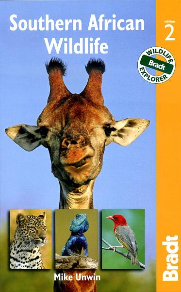 Southern African Wildlife 9781841623474 Mike Unwin Bradt Wildlife Guides  Natuurgidsen Zuidelijk-Afrika