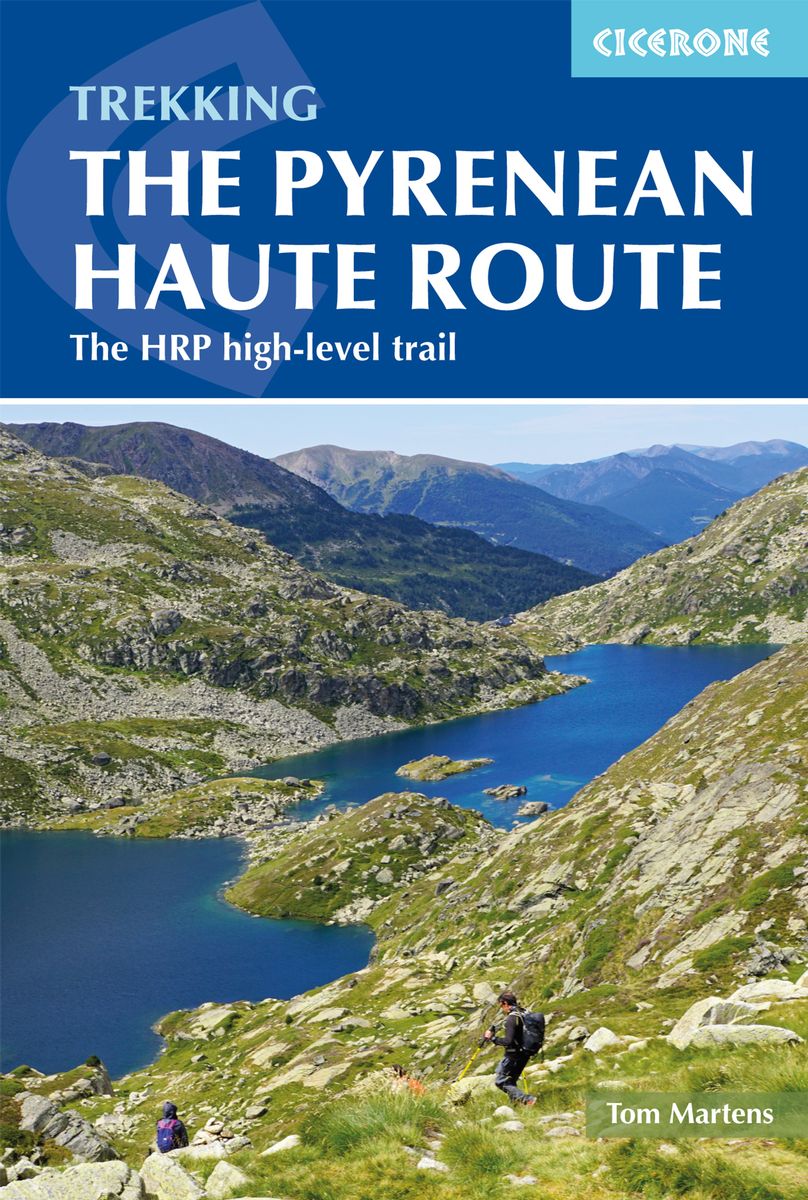 wandelgids HRP Pyrenean Haute Route | wandelgids 9781852849818 Tom Martens Cicerone Press   Meerdaagse wandelroutes, Wandelgidsen Pyreneeën en Baskenland
