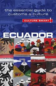 Ecuador | essential guide to customs & etiquette 9781857336832  Kuperard Culture Smart  Landeninformatie Ecuador, Galapagos