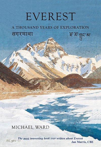 Everest : A Thousand Years of Exploration 9781904524915 Michael Ward Hayloft Publishing Ltd   Bergsportverhalen Nepal