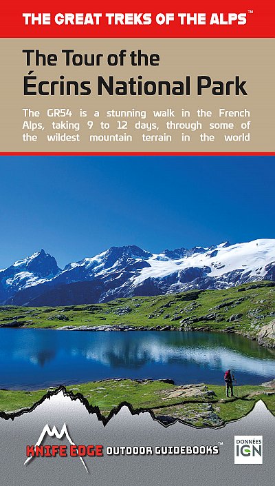 The Tour of the Ecrins National Park (GR-54) 9781912933006  Knife Edge   Meerdaagse wandelroutes, Wandelgidsen Franse Alpen: zuid