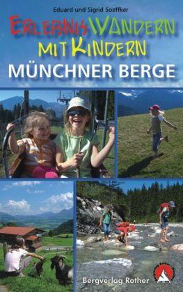 Erlebniswandern mit Kindern, Münchner Berge 9783763330539  Bergverlag Rother Rother Wanderbuch  Reizen met kinderen, Wandelgidsen Beierse Alpen, Vorarlberg