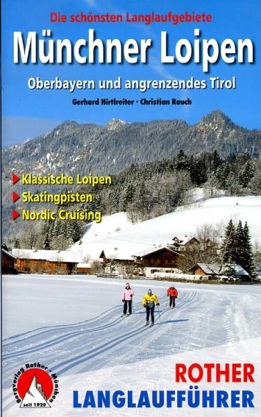 Münchner Loipen (langlaufgids) 9783763358052  Bergverlag Rother Rother Wanderbuch  Wintersport Beierse Alpen