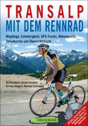 Transalp mit dem Rennrad 9783765452840  Bruckmann   Fietsgidsen Zwitserland en Oostenrijk (en Alpen als geheel)