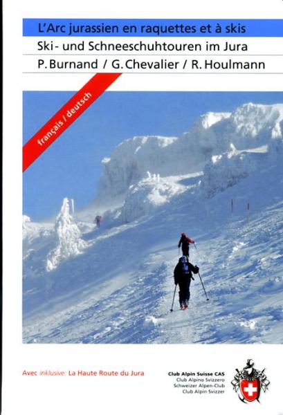 Ski- und Schneeschuhtouren im Jura * 9783859022836  Schweizerische Alpen Club (SAC) SAC Clubführer  Wintersport Jura, Genève, Vaud