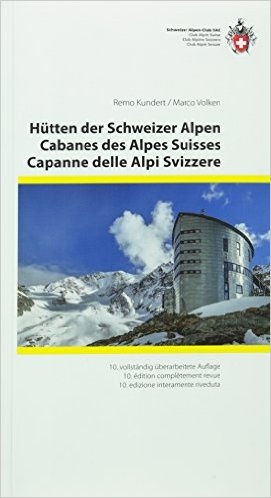 SAC Hütten der Schweizer Alpen 9783859024038  Schweizerische Alpen Club (SAC) SAC Clubführer  Hotelgidsen, Klimmen-bergsport Zwitserland