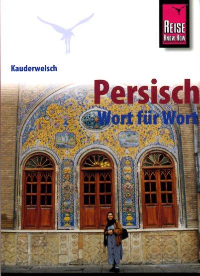 Persisch (Farsi) Wort für Wort 9783894160463  Kauderwelsch   Taalgidsen en Woordenboeken Iran