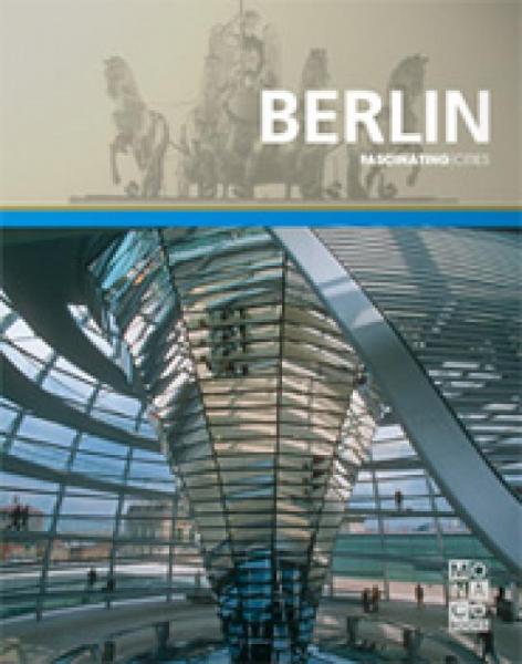 Berlin 9783899445398  Kunth Fascinating Cities  Fotoboeken Berlijn