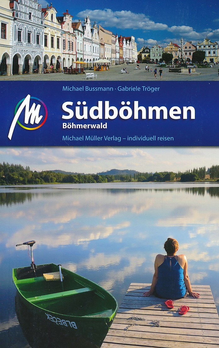 Südböhmen | reisgids Zuid-Bohemen (Tsjechië) 9783956544279  Michael Müller Verlag   Reisgidsen Boheemse Woud, Zuidwest-Tsjechië
