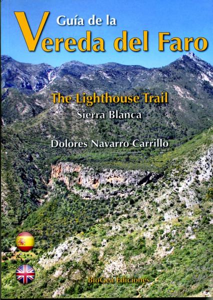 The Lighthouse Trail - Sierra Blanca 9788461431892 Dolores Navarro Carillo BioGea Ediciones   Natuurgidsen, Wandelgidsen Prov. Málaga & Granada, Grazalema, Sierra Nevada
