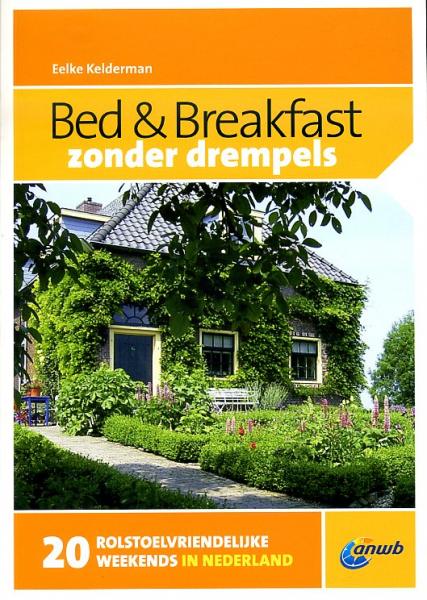 Bed en Breakfast zonder drempels 9789018035358  ANWB   Hotelgidsen Nederland
