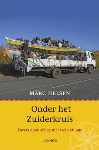 Onder het Zuiderkruis 9789020992540 Marc Helsen Lannoo   Reisverhalen Afrika