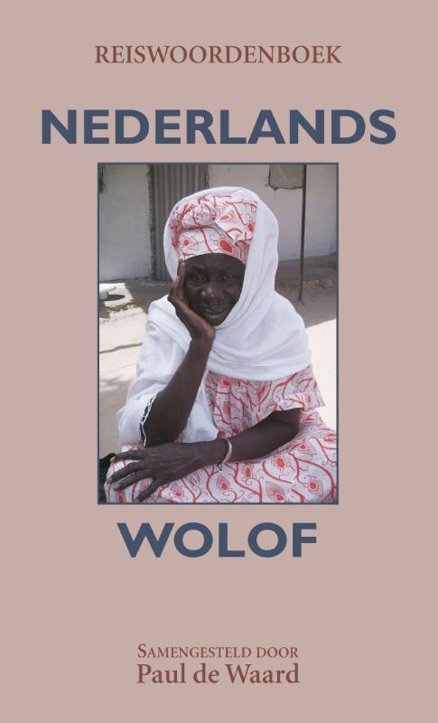 Reiswoordenboek Nederlands - Wolof 9789038925400  Elmar   Taalgidsen en Woordenboeken Senegal & Gambia