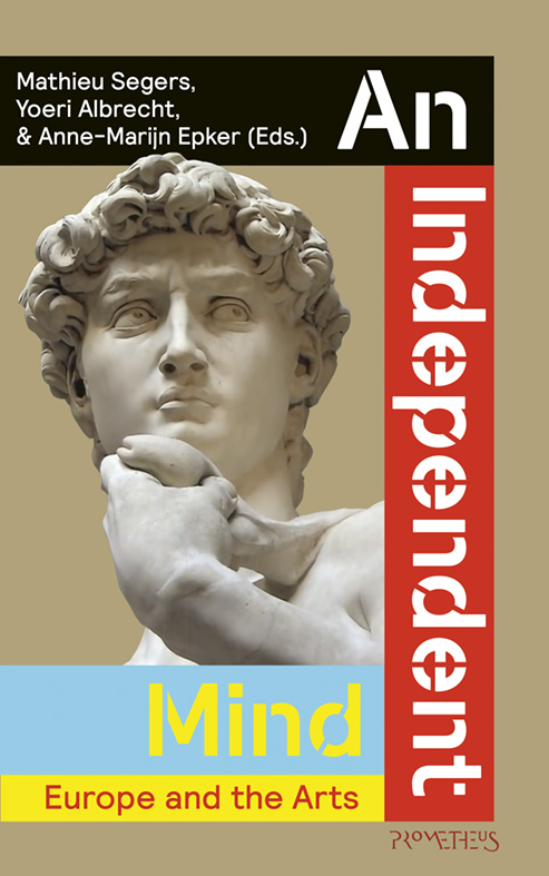 An independent Mind 9789044637670 Mathieu Segers Prometheus   Historische reisgidsen, Landeninformatie Europa