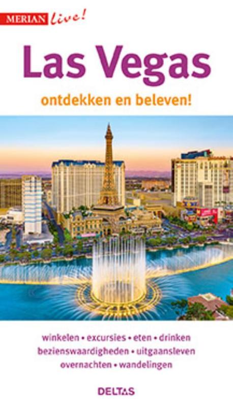 Las Vegas ontdekken en beleven 9789044748260  Deltas Merian Live reisgidsjes  Reisgidsen California, Nevada