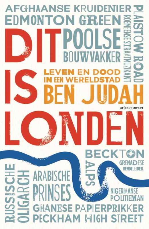 Dit is Londen | Ben Judah 9789045033211 Ben Judah Atlas-Contact   Landeninformatie Londen