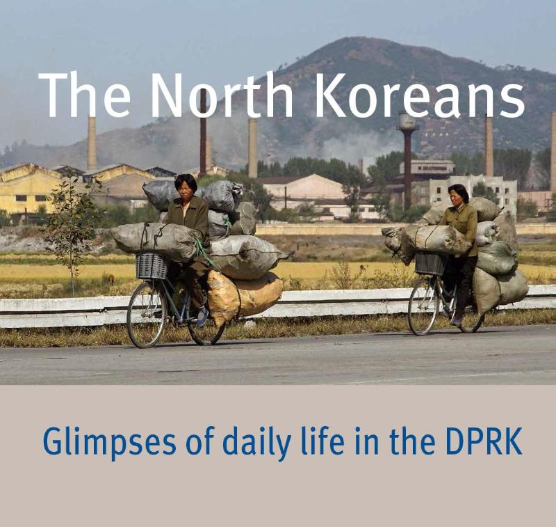 The North Koreans 9789059972308 Evelyn de Regt Primavera Pers   Fotoboeken, Landeninformatie Noord-Korea