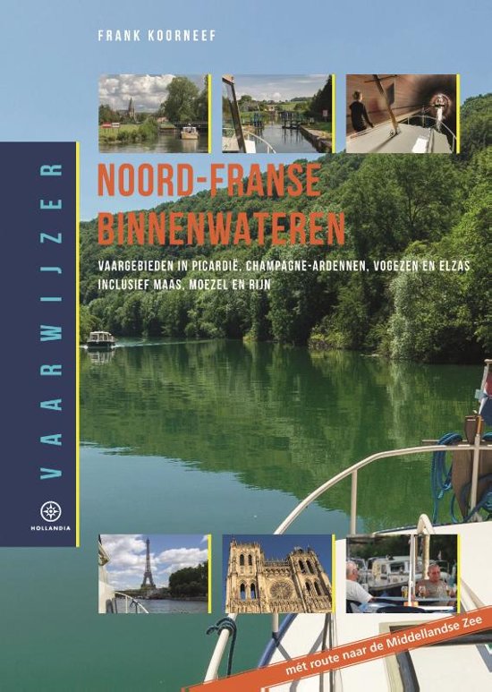 Vaarwijzer over de Noord-Franse Binnenwateren 9789064106569  Hollandia Vaarwijzers  Watersportboeken Frankrijk