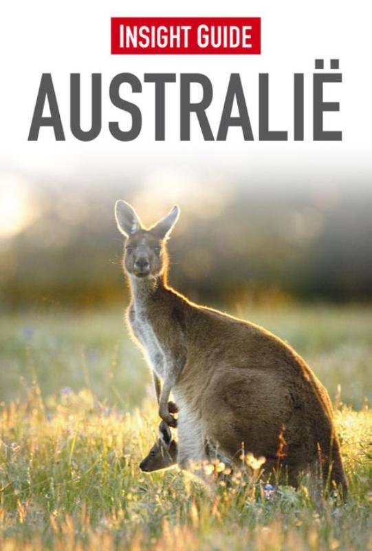 Insight Guide Australie | reisgids 9789066554597  Cambium Insight Guides/ Ned.  Reisgidsen Australië