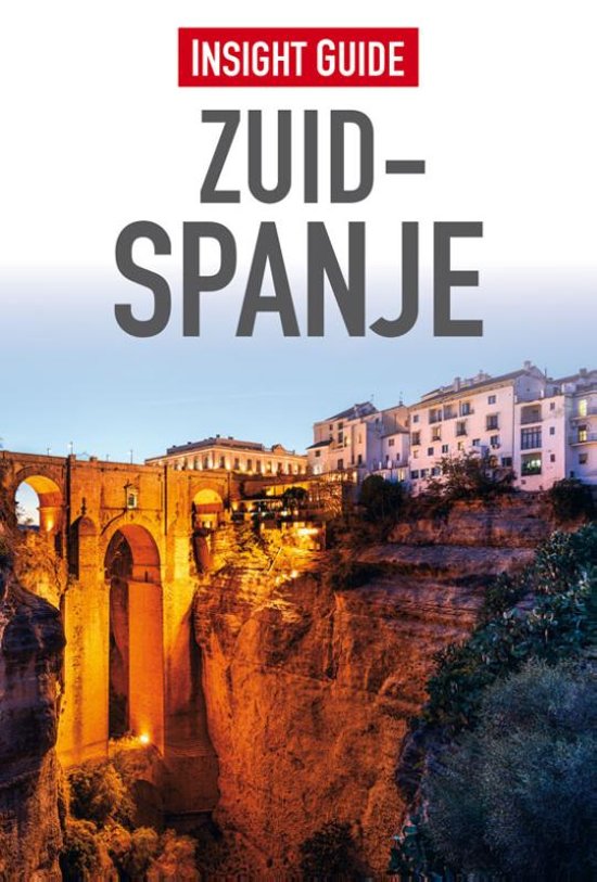 Insight Guide Zuid-Spanje | reisgids 9789066554696  Cambium Insight Guides/ Ned.  Reisgidsen Andalusië