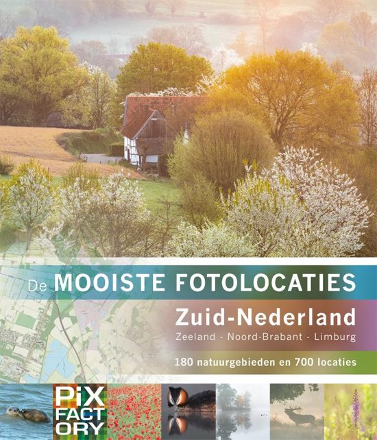 De mooiste fotolocaties: Zuid-Nederland 9789079588237  Birdpix   Fotoboeken Zuid Nederland